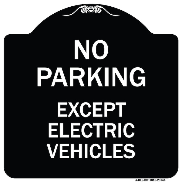 Signmission No Parking Except Electric Vehicles Heavy-Gauge Aluminum Sign, 18" L, 18" H, BW-1818-23744 A-DES-BW-1818-23744 - main